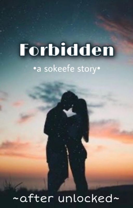 Forbidden ~ after unlocked by keefes-batman