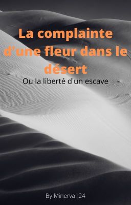 La complainte d'une fleur dans le désert ou la liberté d'un esclave cover