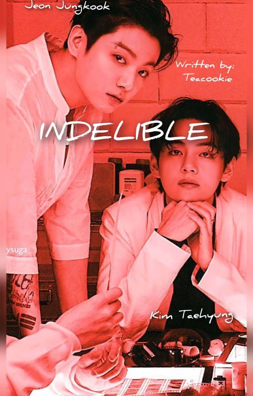 Indelible | KookV by teacookiejkv