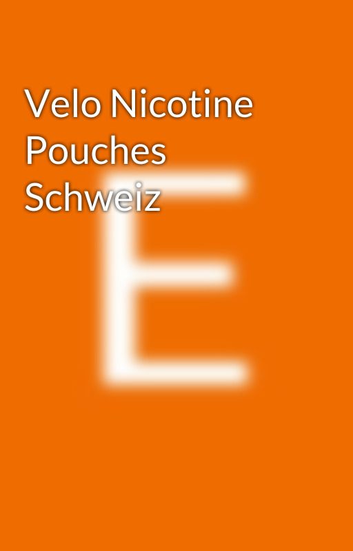 Velo Nicotine Pouches Schweiz by Edelsnus