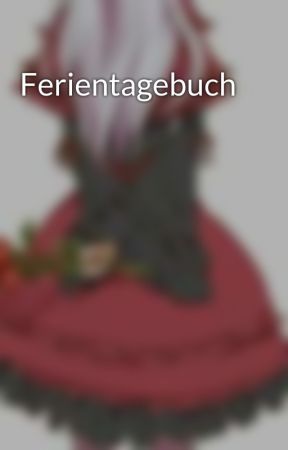 Ferientagebuch by Red_Queen_Kushina