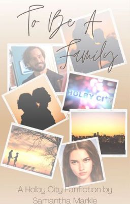 To Be A Family: A Holby City Fan Fiction (Complete)  (Kian & OC  #2) cover