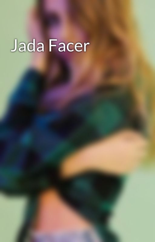 Jada Facer by jaafacer