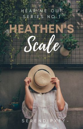 Heathen's Scale (Hear Me Out Series #1) by serendipxty-