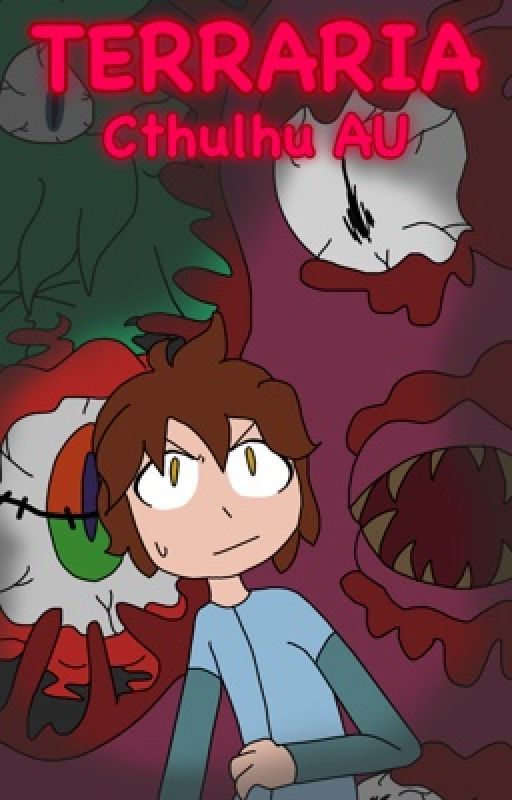 Terraria: Cthulhu AU by disasteraddict