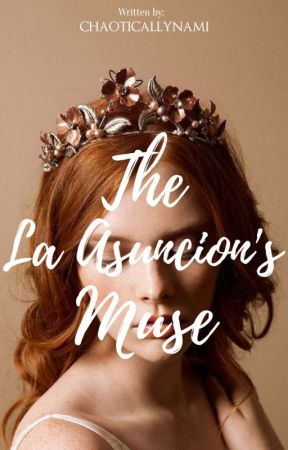 The La Asuncion's Muse  by ChaoticallyNami