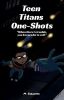 Teen Titans One-Shots