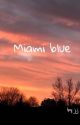 Miami blues  by _stories____stories_