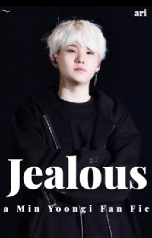 Jealous | Min Yoongi ✔ by LuvForOT7