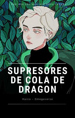 Supresores de cola de dragon - Harco omegaverse cover