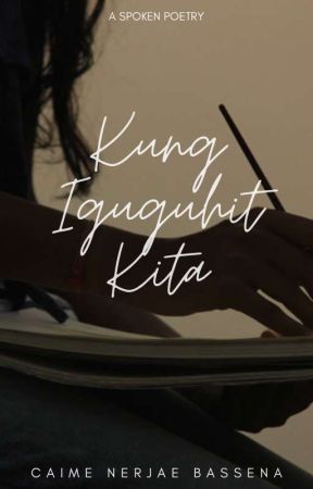 Kung Iguguhit Kita (Spoken Poetry) by Zero09ine