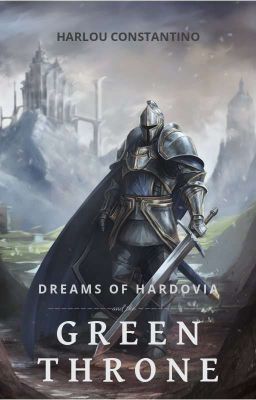 Dreams of Hardovia and The Green Throne (Part 1) cover