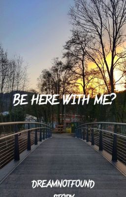 Be here with me? cover