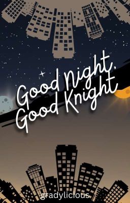 GOOD NIGHT, GOOD KNIGHT [Epistolary] cover