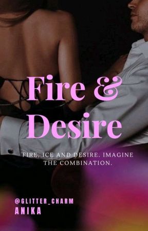 Fire And Desire by glitter_charm