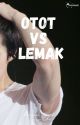 OTOT VS LEMAK [SELESAI]✓ by CheeseBunn_