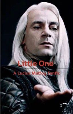 Little One : A Lucius Malfoy fanfic  cover