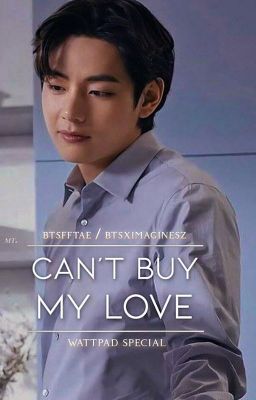 Can't Buy My Love | Taehyung x Reader cover