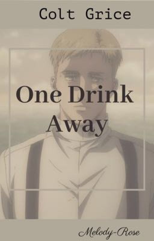 One Drink Away || Colt Grice by VirtualMelody