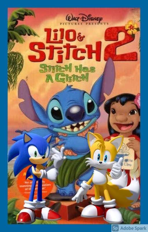 Sonic's Adventures of Stitch has a Glitch by Lendsey2004