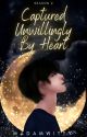 CAPTURED UNWILLINGLY BY HEART Season 2 (ON-GOING) by MadamWitty