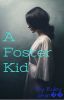 A Foster Kid