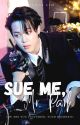 Sue Me, Mr. Park 《PJM》✓ by lovelieswings