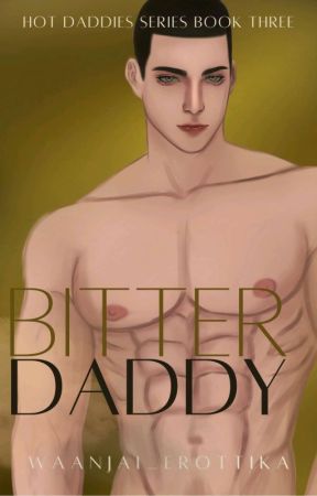 HDS3: BITTER DADDY✔️ (To Be Publish)  by BaiErottika