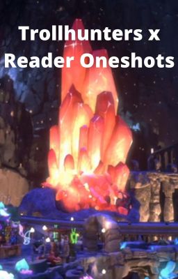 Trollhunters x Reader Oneshots cover