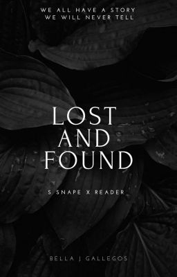 Lost & Found| S Snape X Reader cover