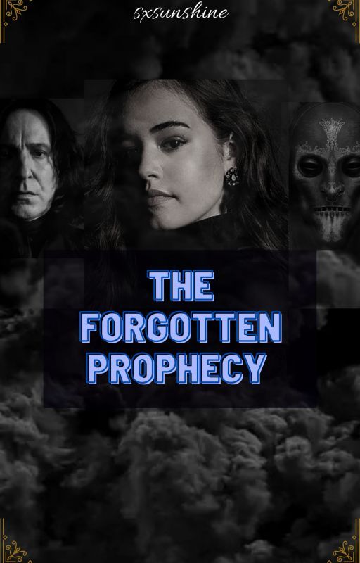 The Forgotten Prophecy [Book 3] by sxsunshine