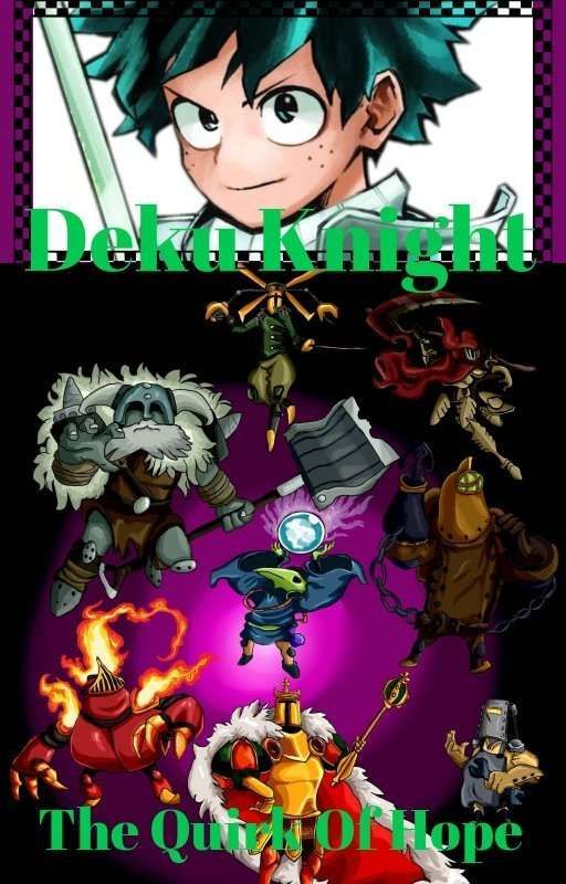 Deku Knight: The Quirk Of Hope (MHA x Shovel Knight) by JackGourdon25