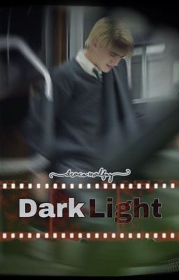 Dark Light - a Draco Malfoy Fanfic cover