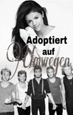 Adoptiert auf Umwegen // One Direction FF cover