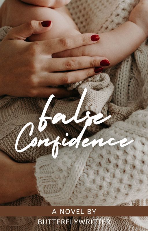 False Confidence by butterflywritter