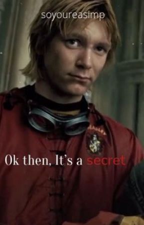 Ok then, It's a secret | Fred Weasley. by soyoureasimp