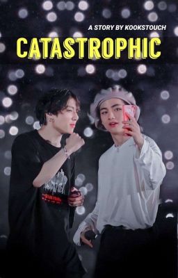 Catastrophic || VKOOK ✔️ cover