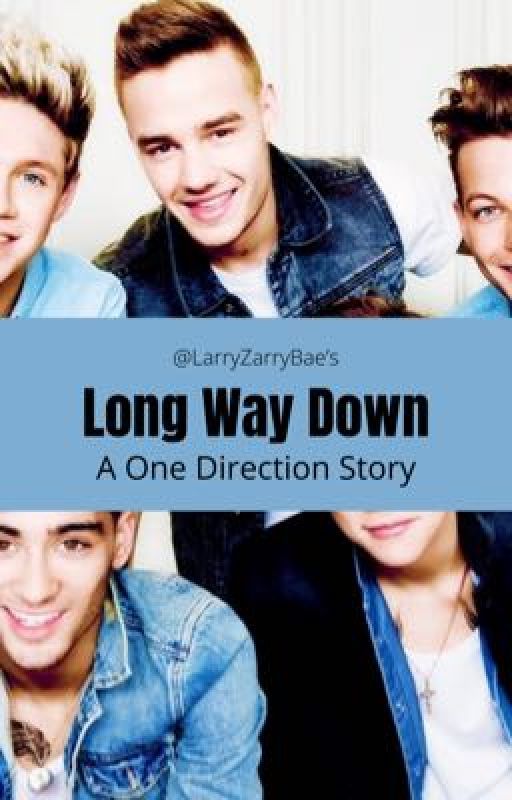 Long Way Down // One Direction Sickfic by l0u_t0mm0