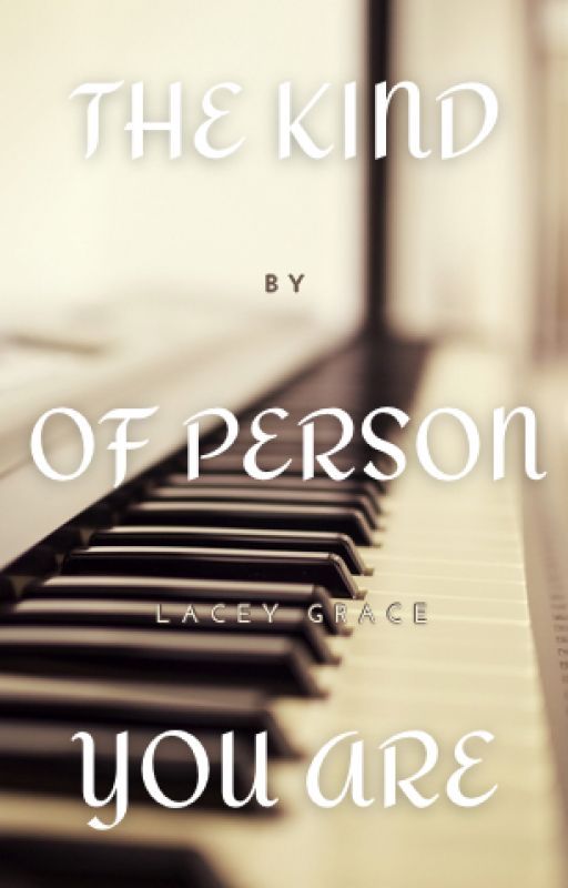 The Kind of Person You Are by laceygwhyte