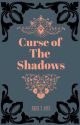 Curse of The Shadows by elriaonfire