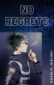 No Regrets - Izuku Midoriya x OC (MHA/BNHA) by Charlie_Sielski