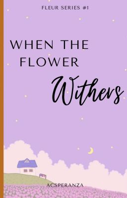 When The Flower Withers (Fleur Series #1) cover