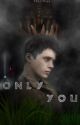 Only You | Zach Mitchell [TERMINADA] [EN EDICIÓN] by h0neyDigg