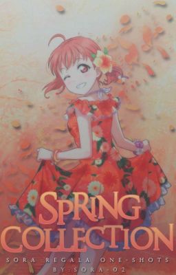 Spring Collection •|One-Shots|• ✓ cover