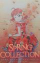 Spring Collection •|One-Shots|• ✓ by Sora-02