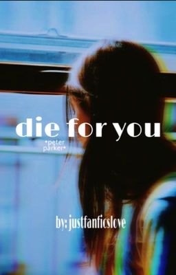 die for you ➪ p. parker  cover