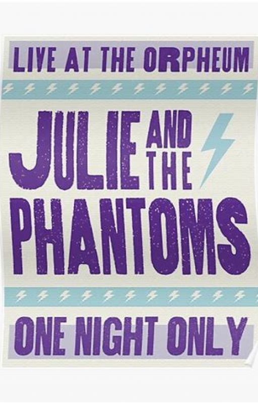 Julie and the Phantoms one-shot for when I'm bored and you have ideas by Ryzorkai