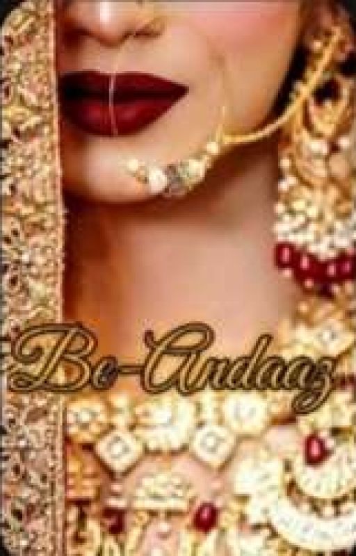 Be Andaaz by KhadAhjaz