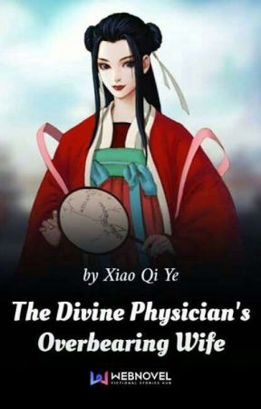 The Divine Physician's Overbearing Wife by My_Jamms