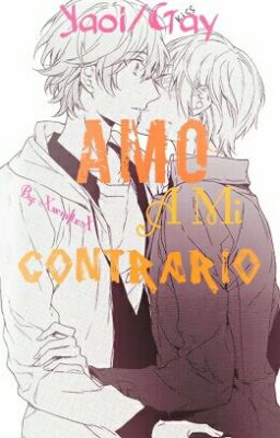 Amo a mi contrario © BL [EDITANDO] cover